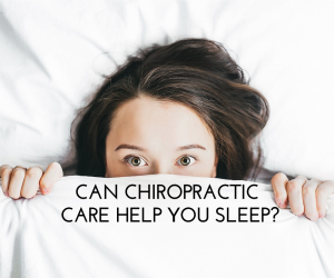 Can Chiropractic Care Help You Sleep1